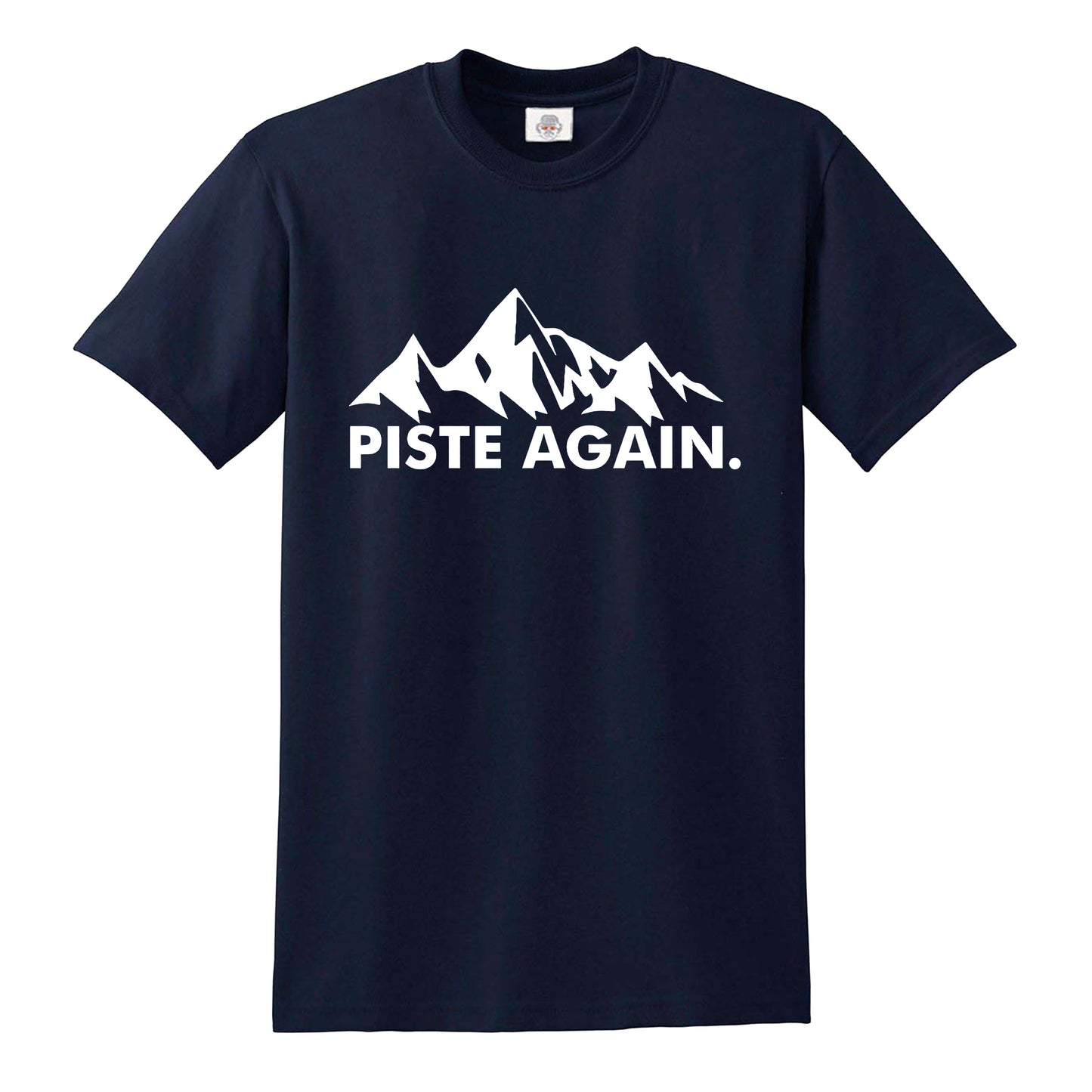 Piste Again - Apres Ski Skier Skiing MEN'S T-SHIRT NAVY T-SHIRT WHITE PRINT Piste Again - Apres Ski Skier Skiing MEN'S T-SHIRT