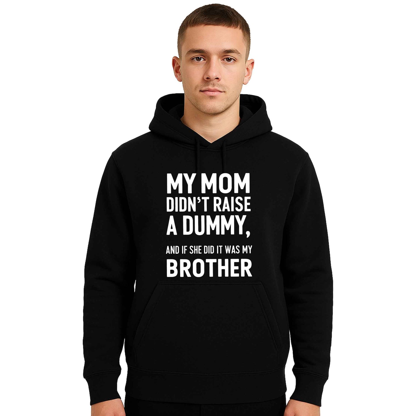 My Mom Didn't Raise | Hoody For Men's My Mom Didn't Raise | Hoody For Men's