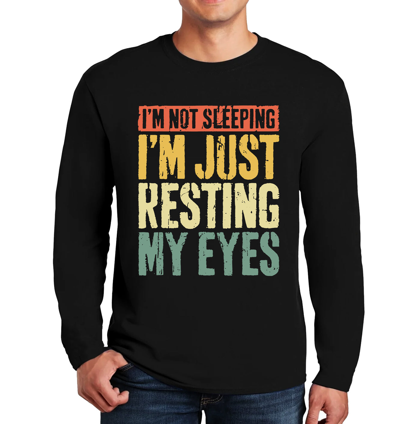 I'm Not Sleeping I'm Just | Men's Long Sleeve