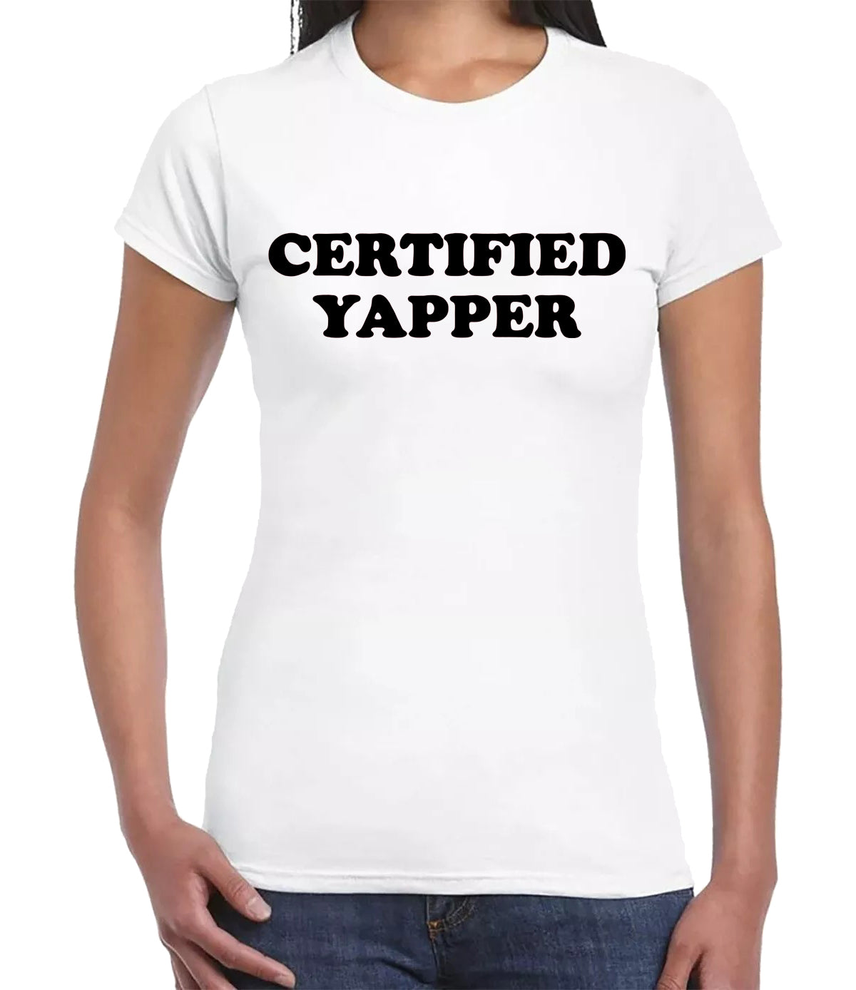 CERTIFIED YAPPER | LADIES T-SHIRT WHITE T-SHIRT BLACK PRINT CERTIFIED YAPPER | LADIES T-SHIRT