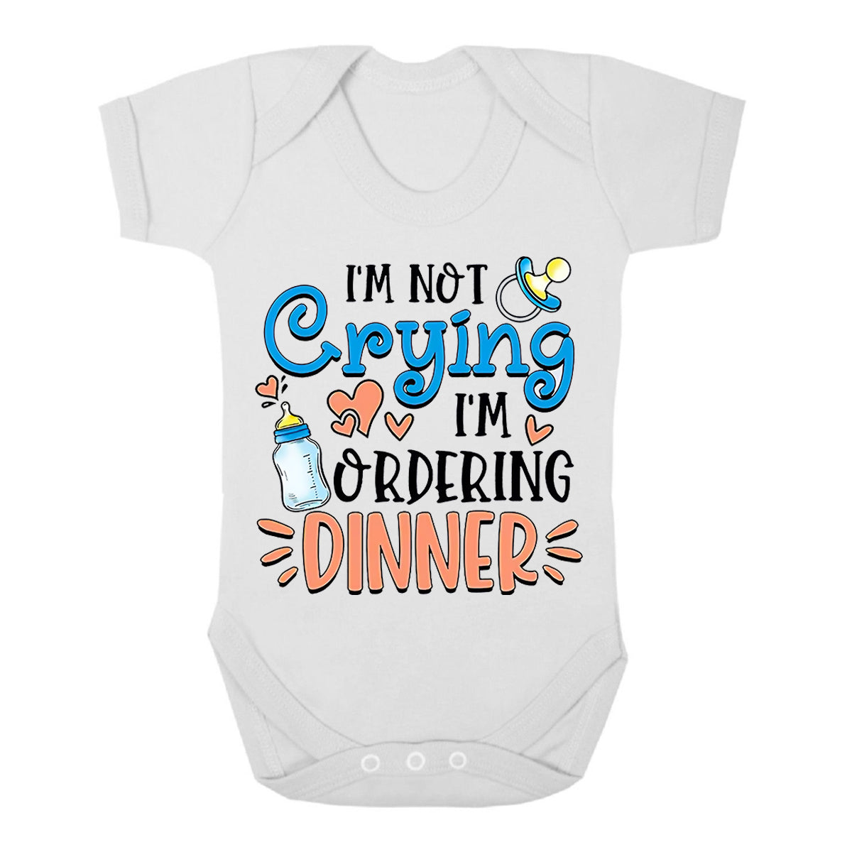 Im Not Crying Im Ordering | BABY GROW