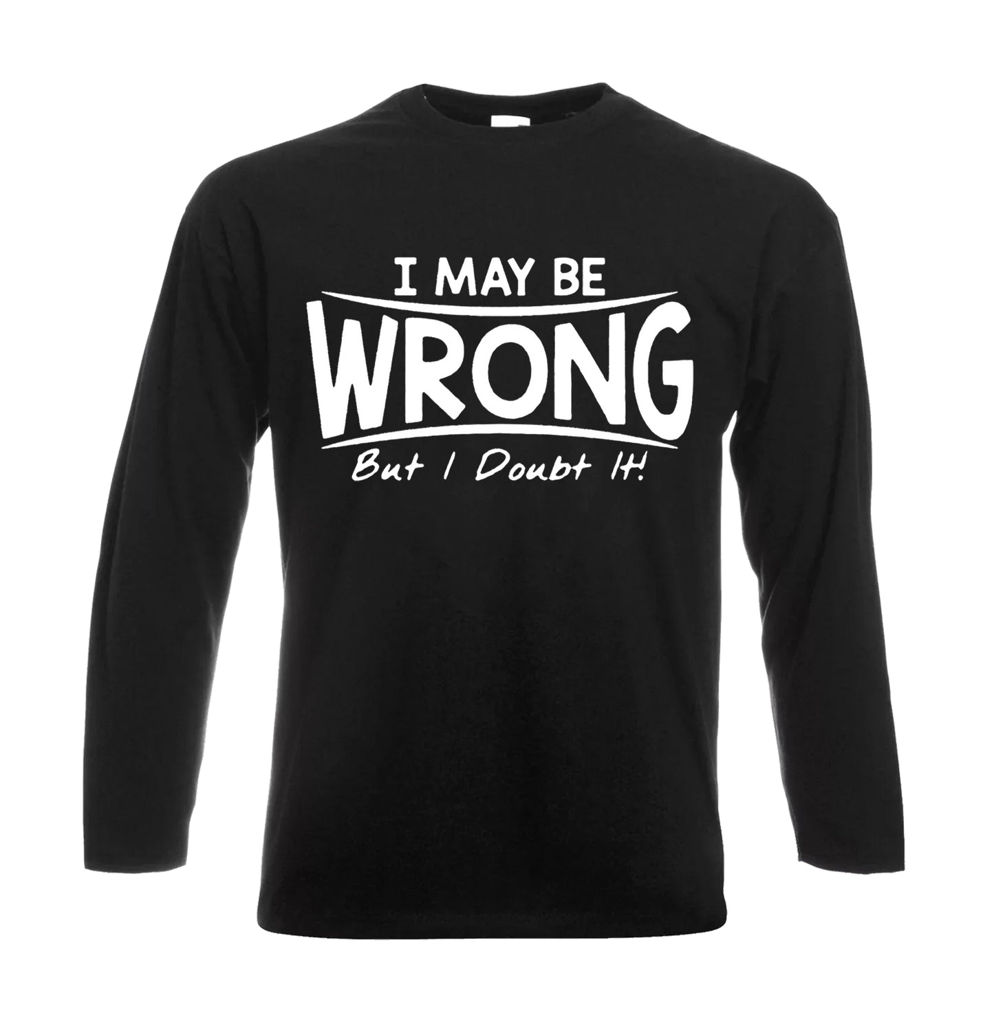 I May Be Wrong | Men's Long Sleeve