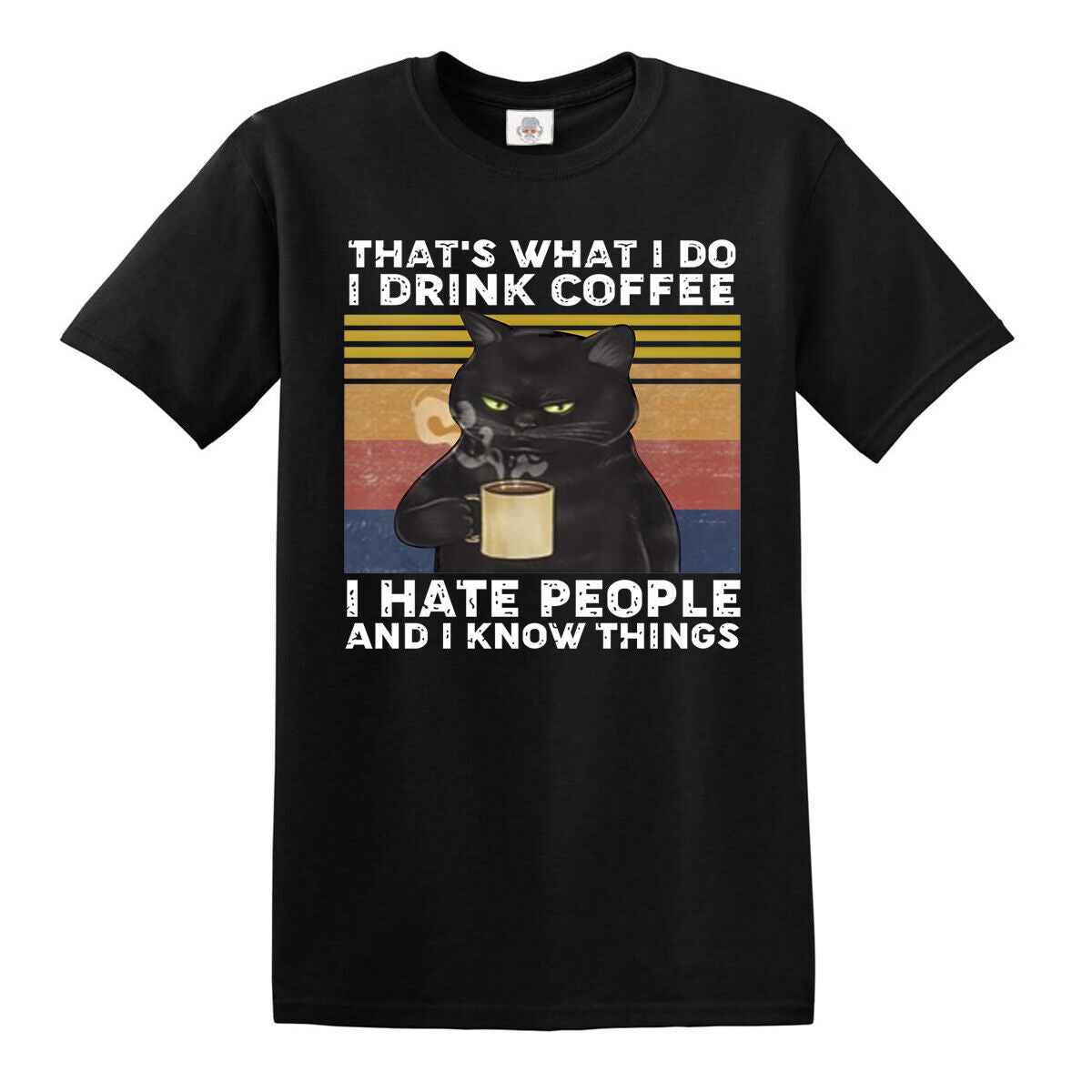 Funny Coffee T-Shirt - That's What I Do I Drink Coffee I Hate People Vintage Black T-Shirt Funny Coffee T-Shirt - That's What I Do I Drink Coffee I Hate People Vintage Black T-Shirt