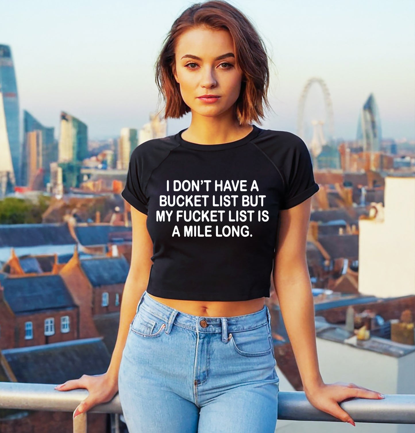 I Don't Have A Bucket| LADIES CROP TOP