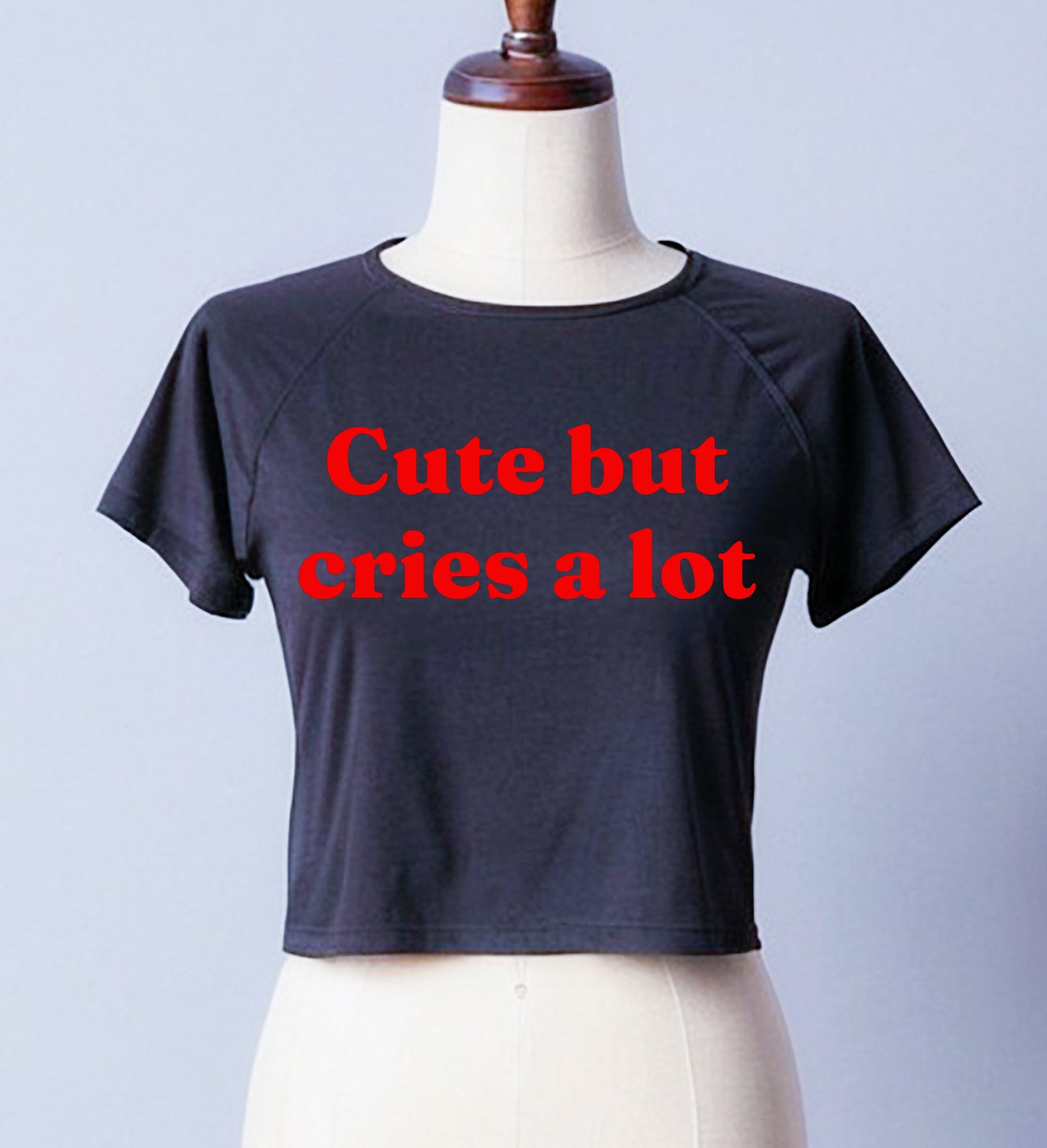 Cute But Cries A Lot | LADIES CROP TOP