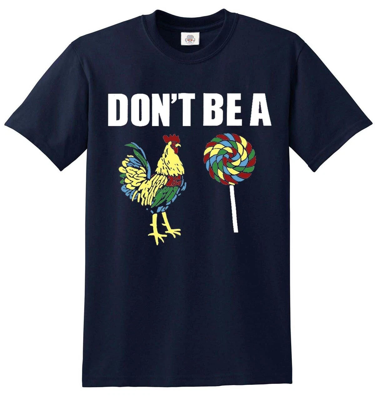 Don’t Be A Cock | MEN'S T-SHIRT