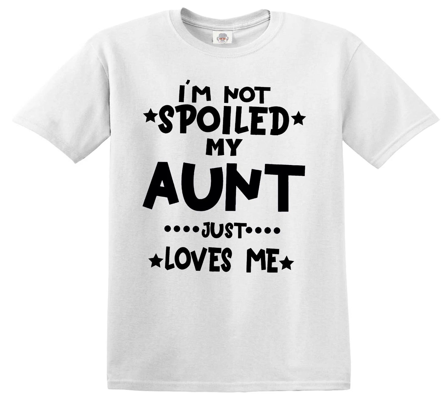 I'M NOT SPOILED MY AUNT | KID'S T-SHIRT WHITE T-SHIRT BLACK PRINT I'M NOT SPOILED MY AUNT | KID'S T-SHIRT