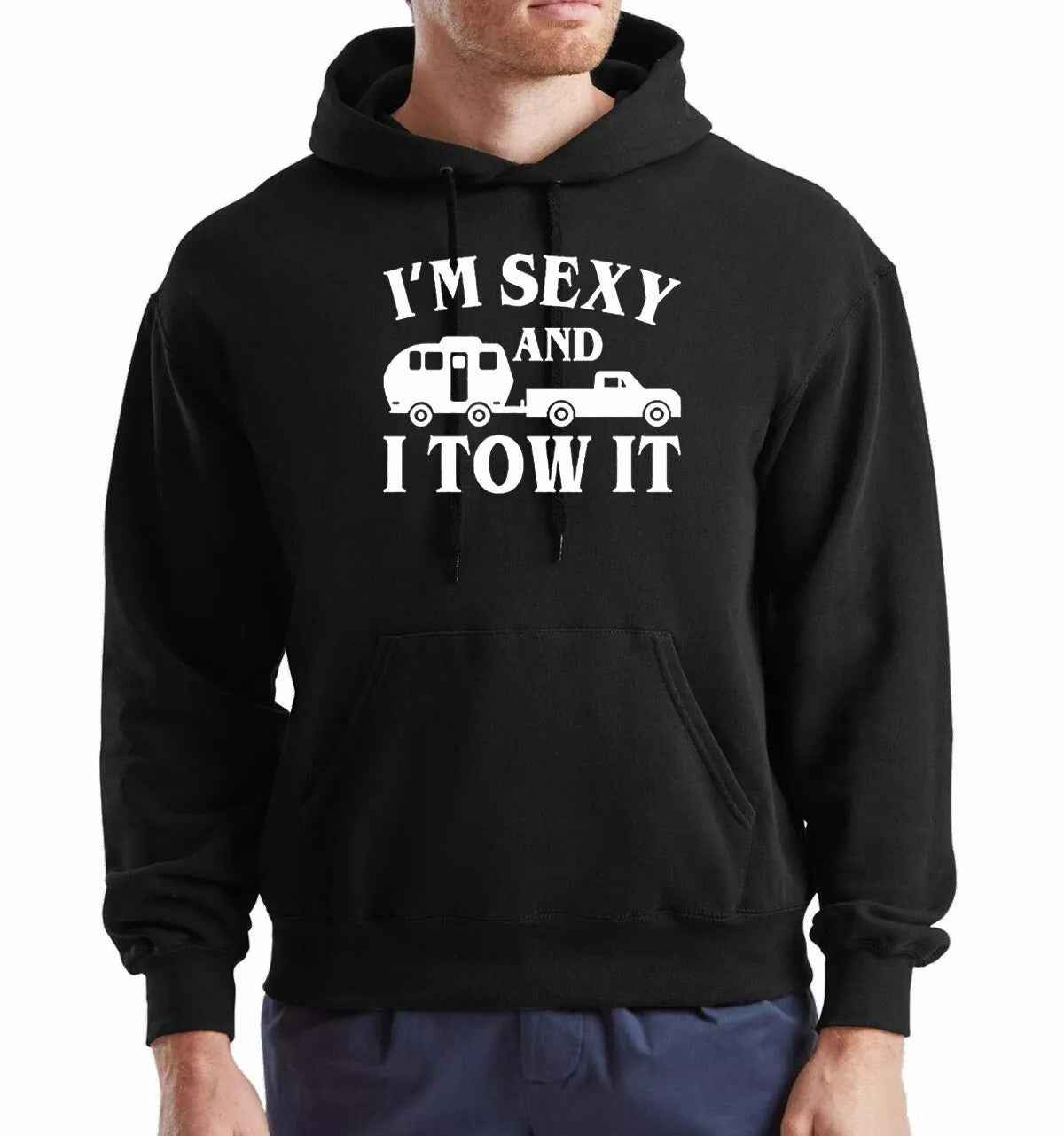 I'm Sexy and I Tow It Funny Caravan Hoodie Unisex Camping Sweatshirt I'm Sexy and I Tow It Funny Caravan Hoodie Unisex Camping Sweatshirt
