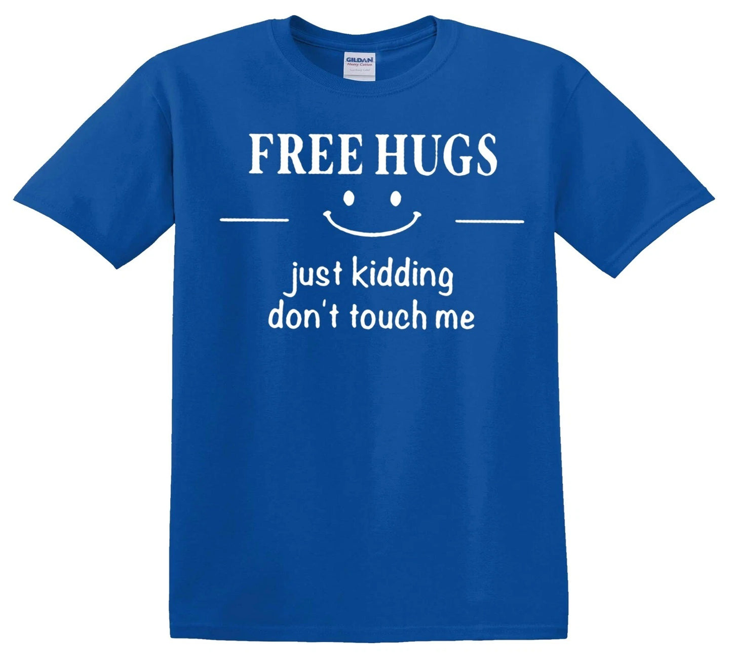 FREE HUGS JUST KIDDING | KID'S T-SHIRT ROYAL BLUE T-SHIRT WHITE PRINT FREE HUGS JUST KIDDING | KID'S T-SHIRT