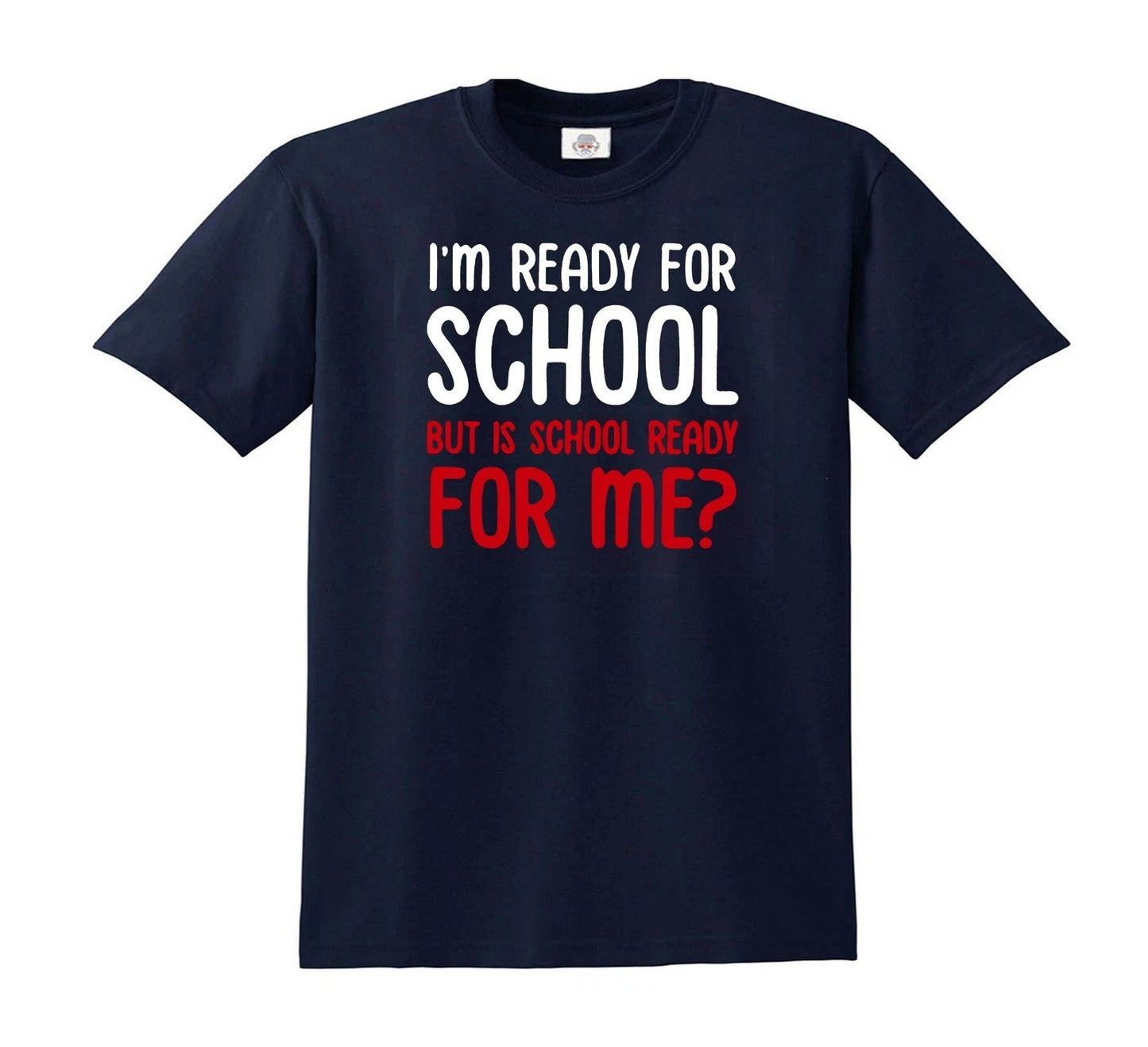 I'M READY FOR SCHOOL BUT | KID'S T-SHIRT NAVY T-SHIRT WHITE PRINT I'M READY FOR SCHOOL BUT | KID'S T-SHIRT