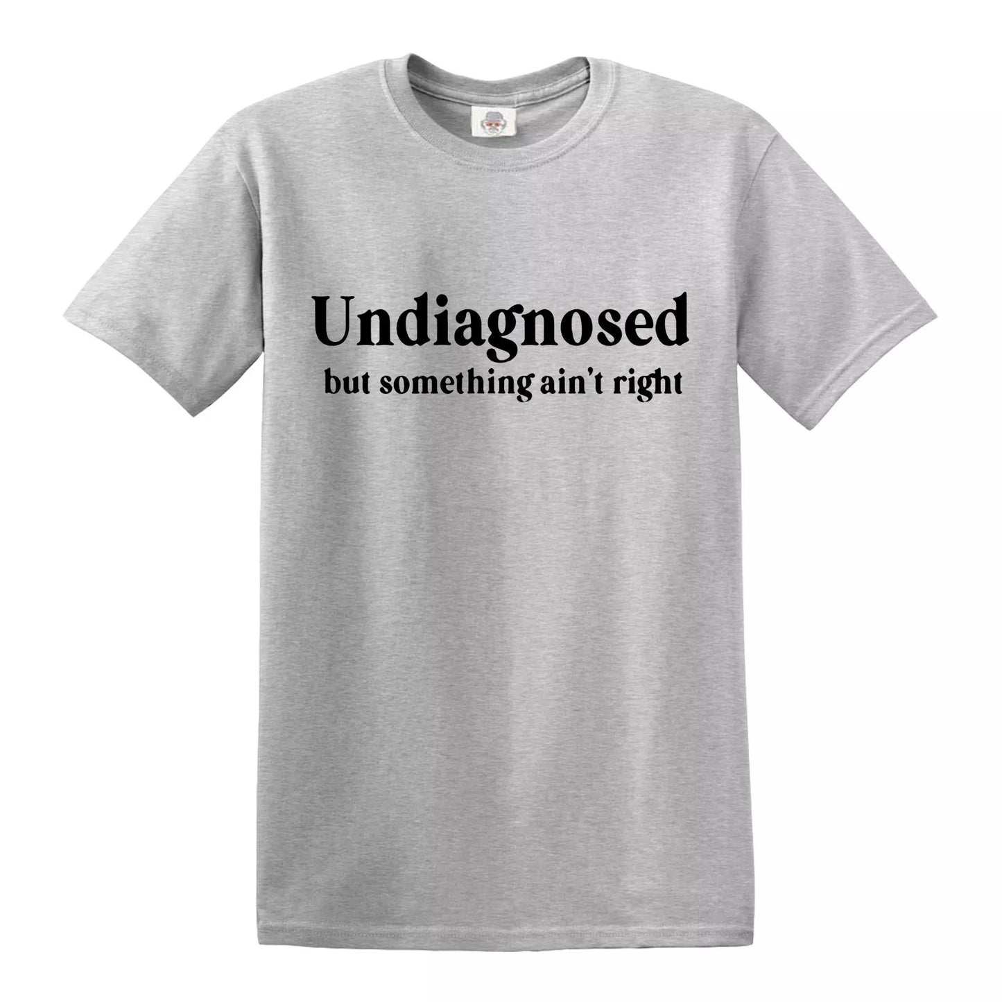 UNDIAGNOSED BUT SOMETHING | MEN'S T-SHIRT SPORT GRAY T-SHIRT BLACK PRINT UNDIAGNOSED BUT SOMETHING | MEN'S T-SHIRT
