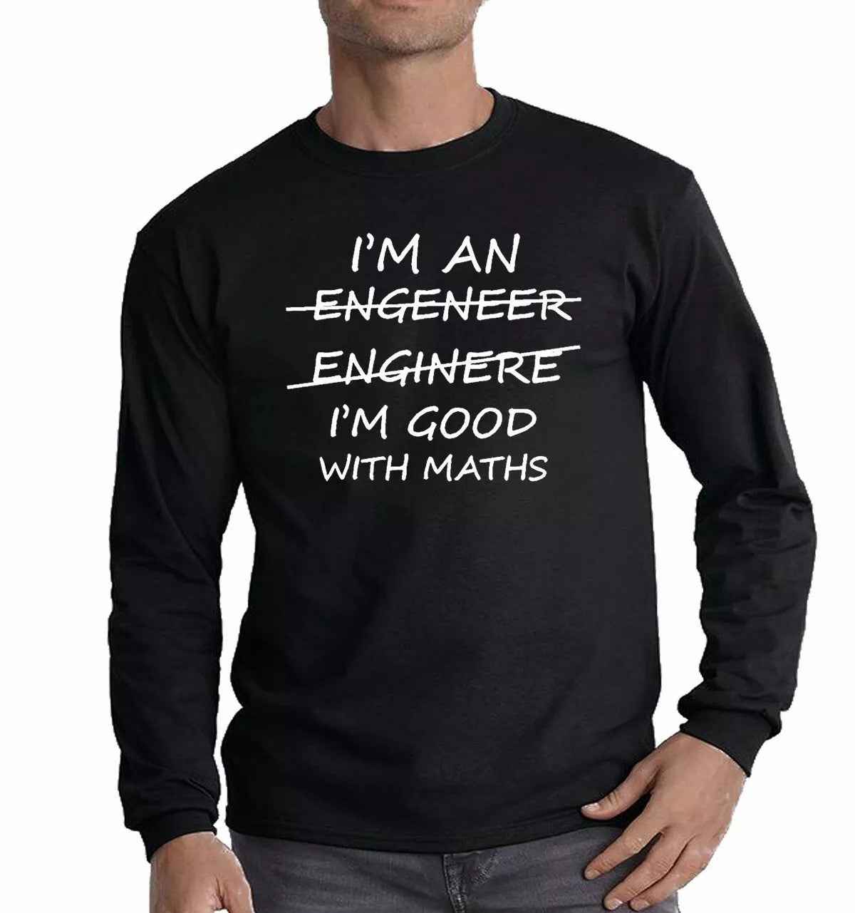 I'm An Engineer Good With Maths Engineer Maths T-Shirt Long Sleeve Mens Physics Graduate Top I'm An Engineer Good With Maths Engineer Maths T-Shirt Long Sleeve Mens Physics Graduate Top