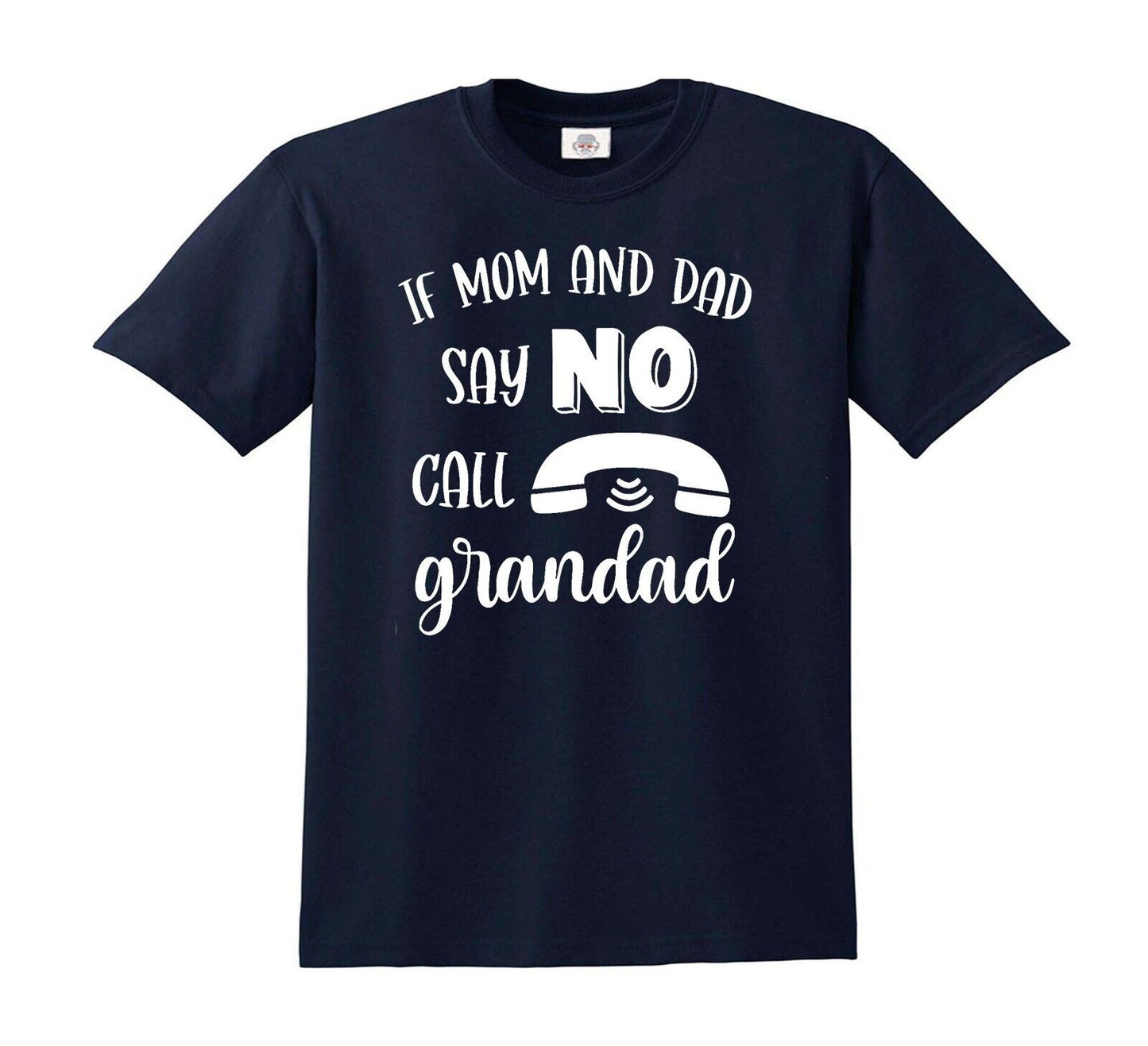 IF MOM AND DAD SAY NO CALL | KID'S T-SHIRT NAVY T-SHIRT WHITE PRINT IF MOM AND DAD SAY NO CALL | KID'S T-SHIRT
