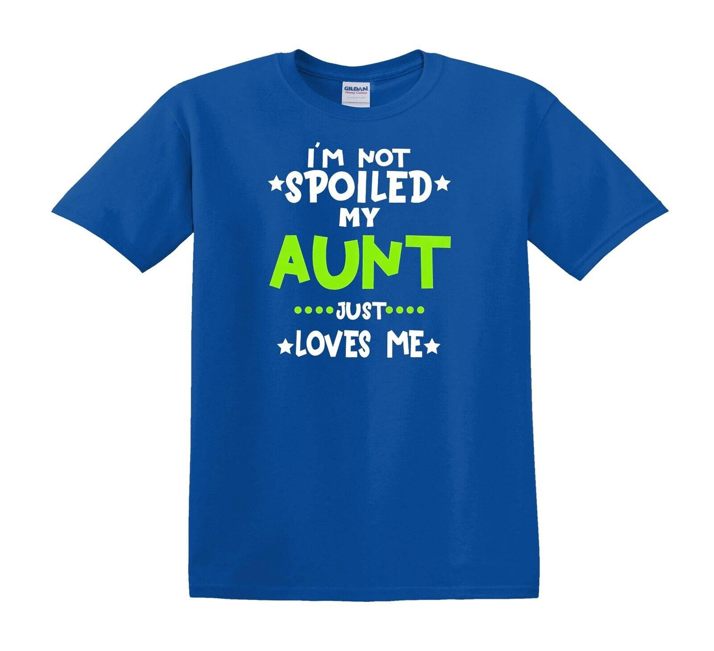 I'M NOT SPOILED MY AUNT JUST LOVE ME | KID'S T-SHIRT ROYAL BLUE T-SHIRT WHITE PRINT I'M NOT SPOILED MY AUNT JUST LOVE ME | KID'S T-SHIRT