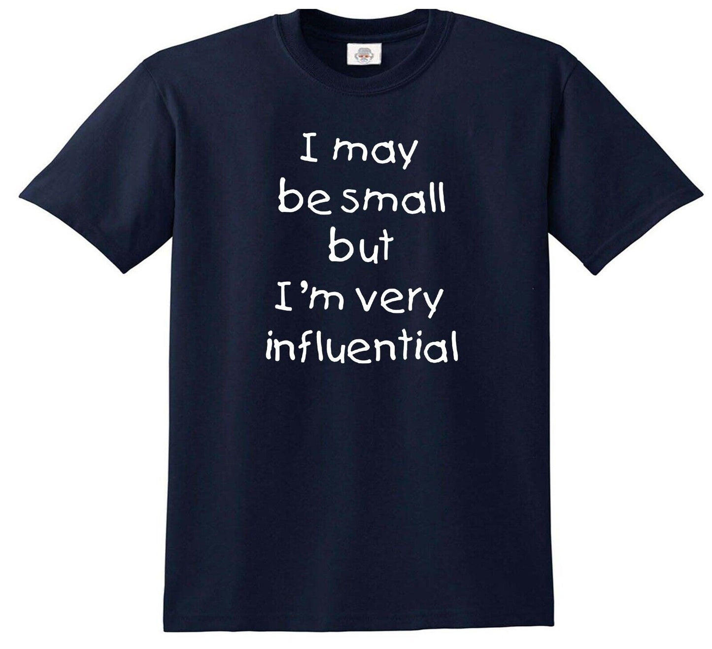 I MAY BE SMALL BUT I'M VERY | KID'S T-SHIRT NAVY T-SHIRT WHITE PRINT I MAY BE SMALL BUT I'M VERY | KID'S T-SHIRT