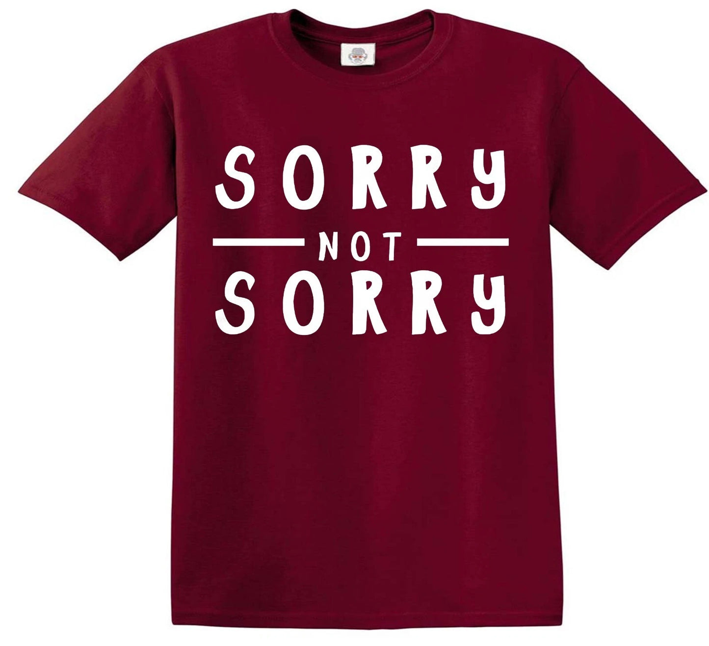 Sorry Not Sorry Childs | KID'S T-SHIRT MAROON T-SHIRT WHITE PRINT Sorry Not Sorry Childs | KID'S T-SHIRT
