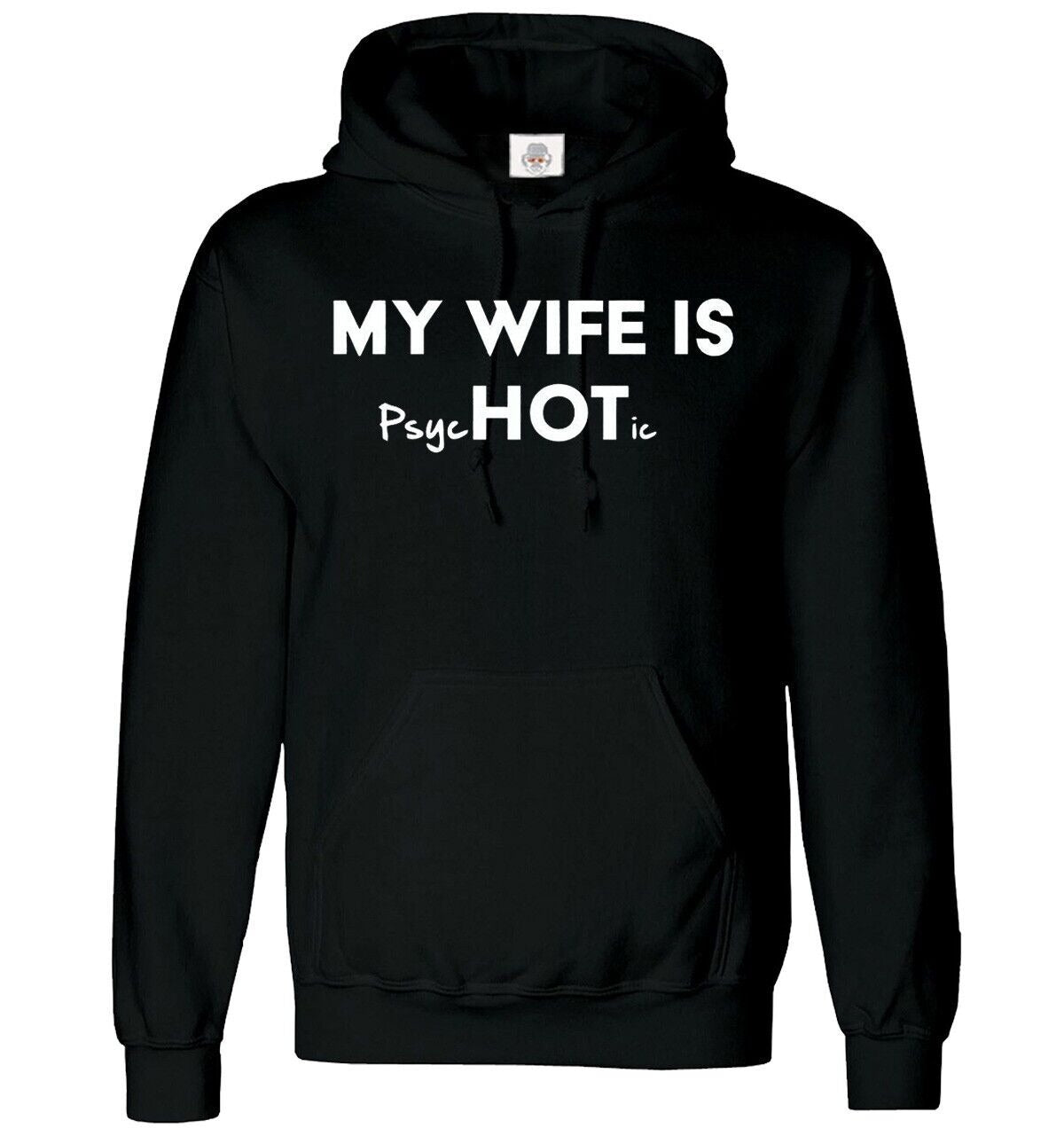 My Wife is PsycHOTic Hoody For Men's