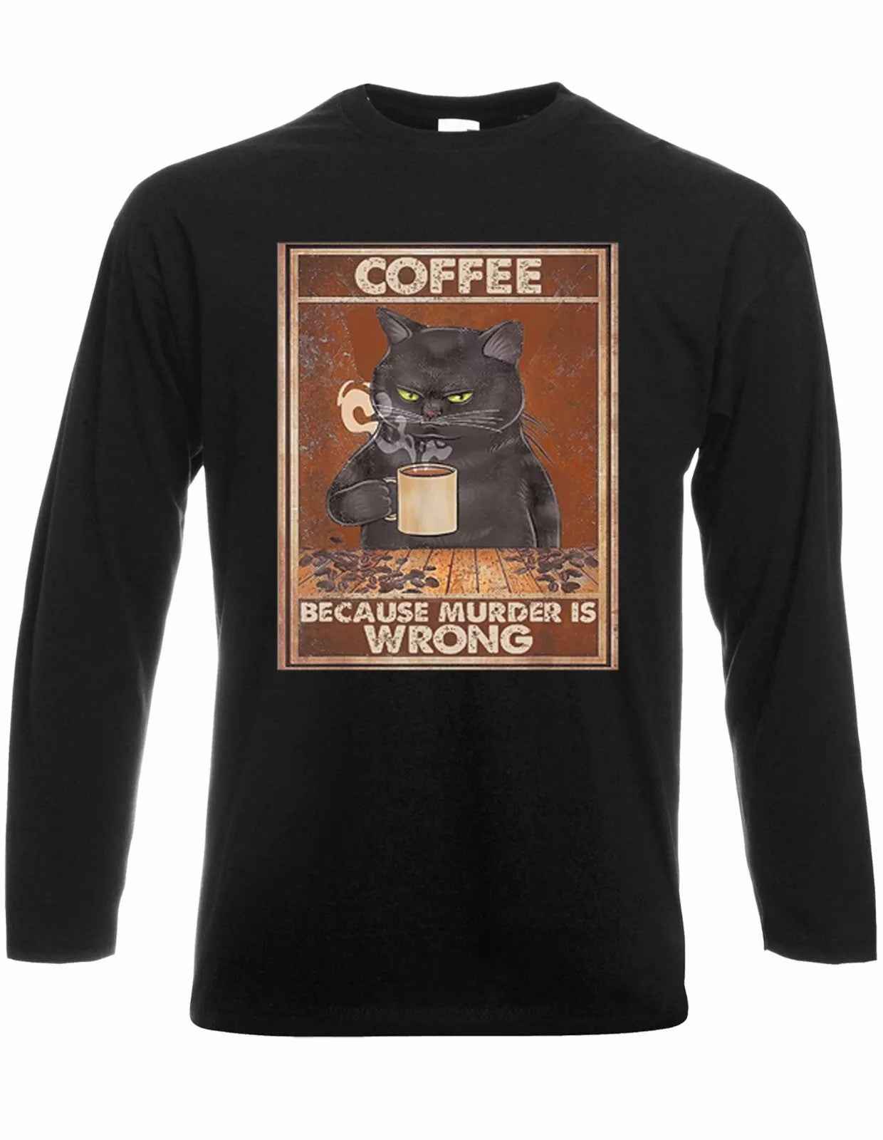 Funny Cat Coffee T-Shirt for Men - Coffee Because Murder Is Wrong Long Sleeve Tee Funny Cat Coffee T-Shirt for Men - Coffee Because Murder Is Wrong Long Sleeve Tee