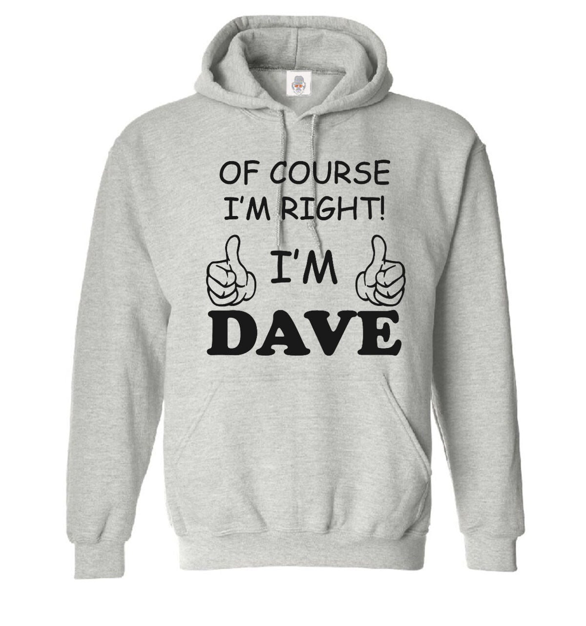Of Course I’m Right Hoody For Men's