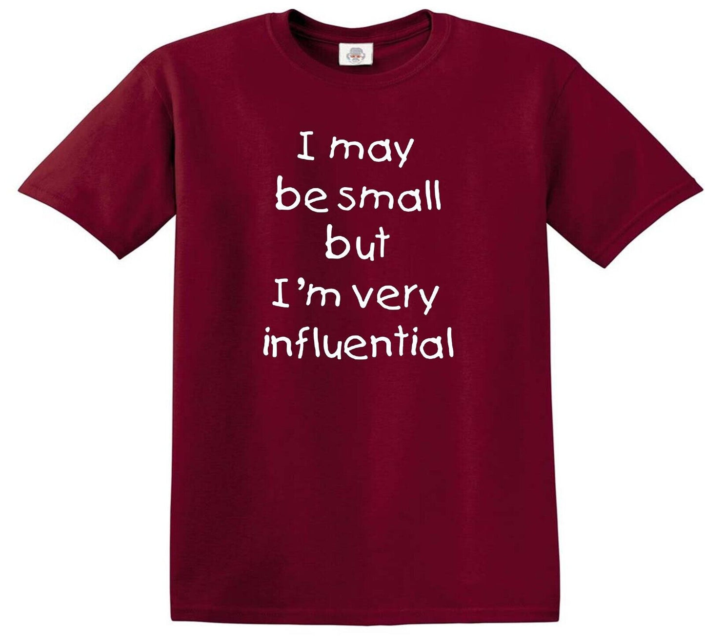 I MAY BE SMALL BUT I'M VERY | KID'S T-SHIRT MAROON T-SHIRT WHITE PRINT I MAY BE SMALL BUT I'M VERY | KID'S T-SHIRT