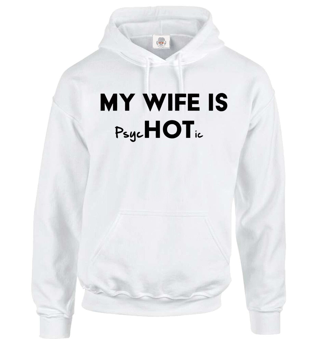 My Wife is PsycHOTic Hoody For Men's