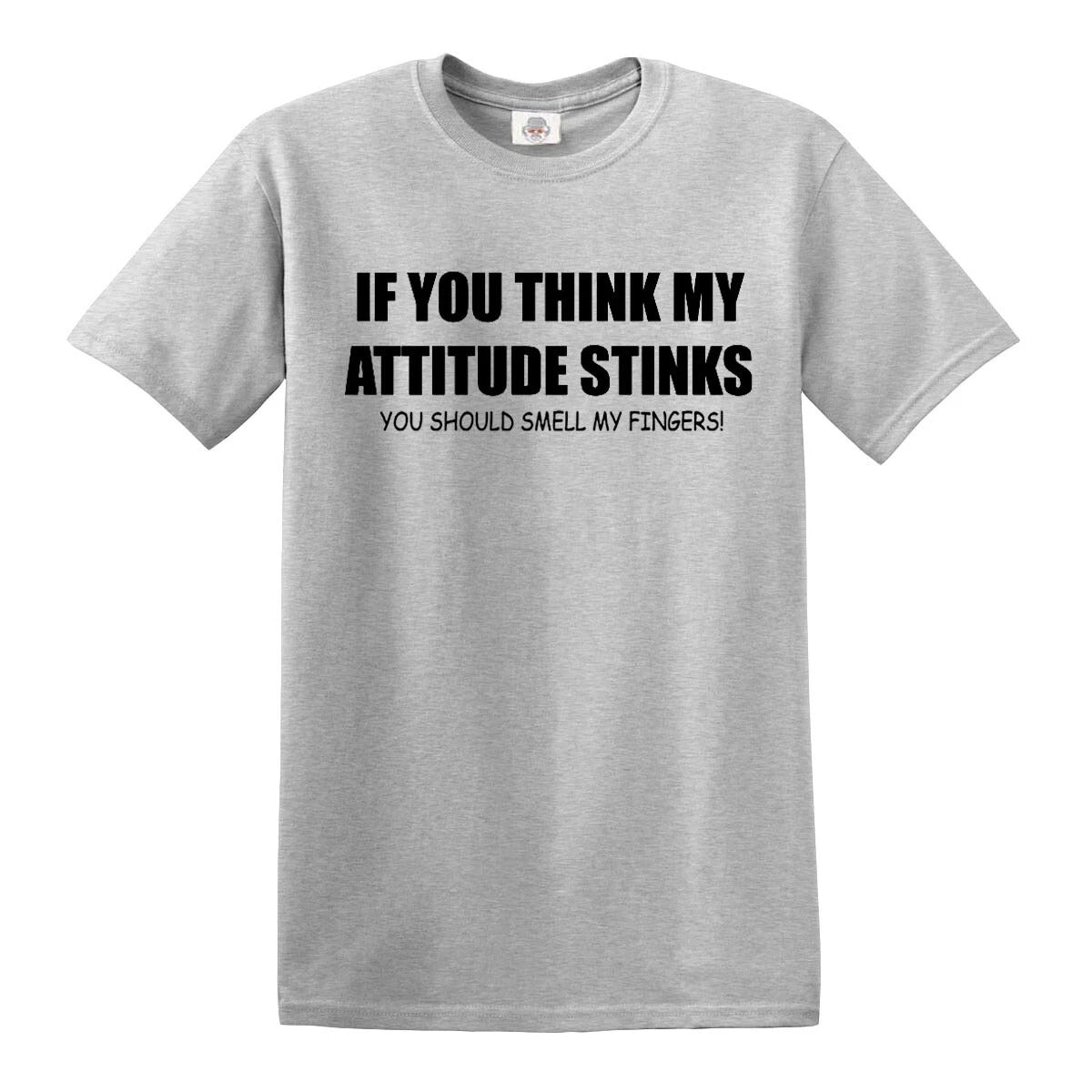 If You Think My | MEN'S T-SHIRT