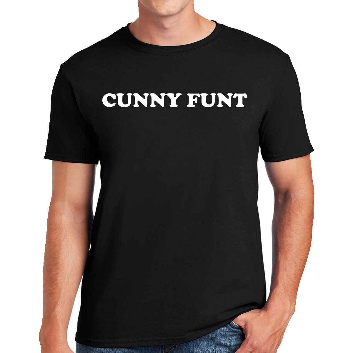 New Cunny Funt Funny Rude Joke T-Shirt Men's Novelty Party Gift Tee New Cunny Funt Funny Rude Joke T-Shirt Men's Novelty Party Gift Tee