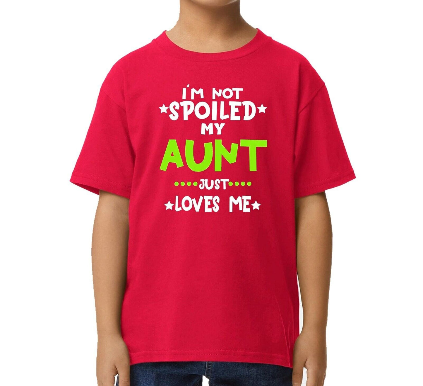 I'M NOT SPOILED MY AUNT JUST LOVE ME | KID'S T-SHIRT I'M NOT SPOILED MY AUNT JUST LOVE ME | KID'S T-SHIRT