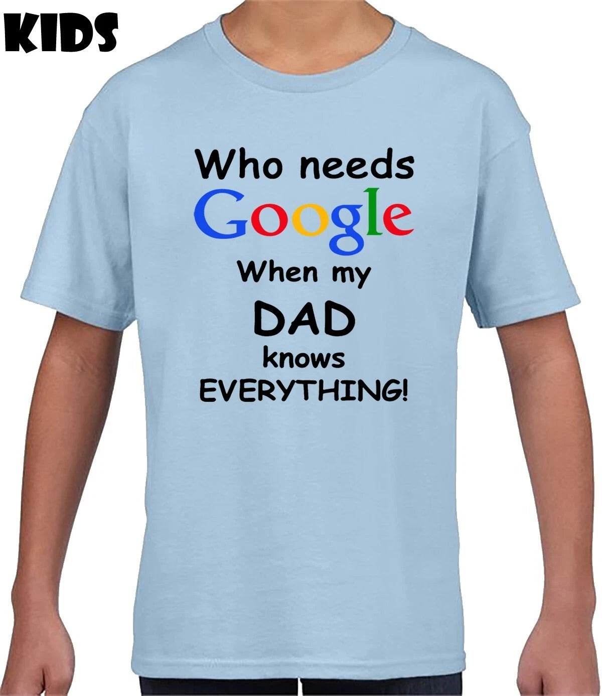 Who Needs Google | KID'S T-SHIRT