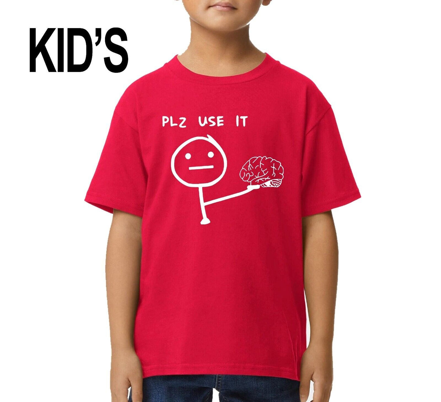 PLEASE USE IT BRAIN SLOGAN | KID'S T-SHIRT PLEASE USE IT BRAIN SLOGAN | KID'S T-SHIRT
