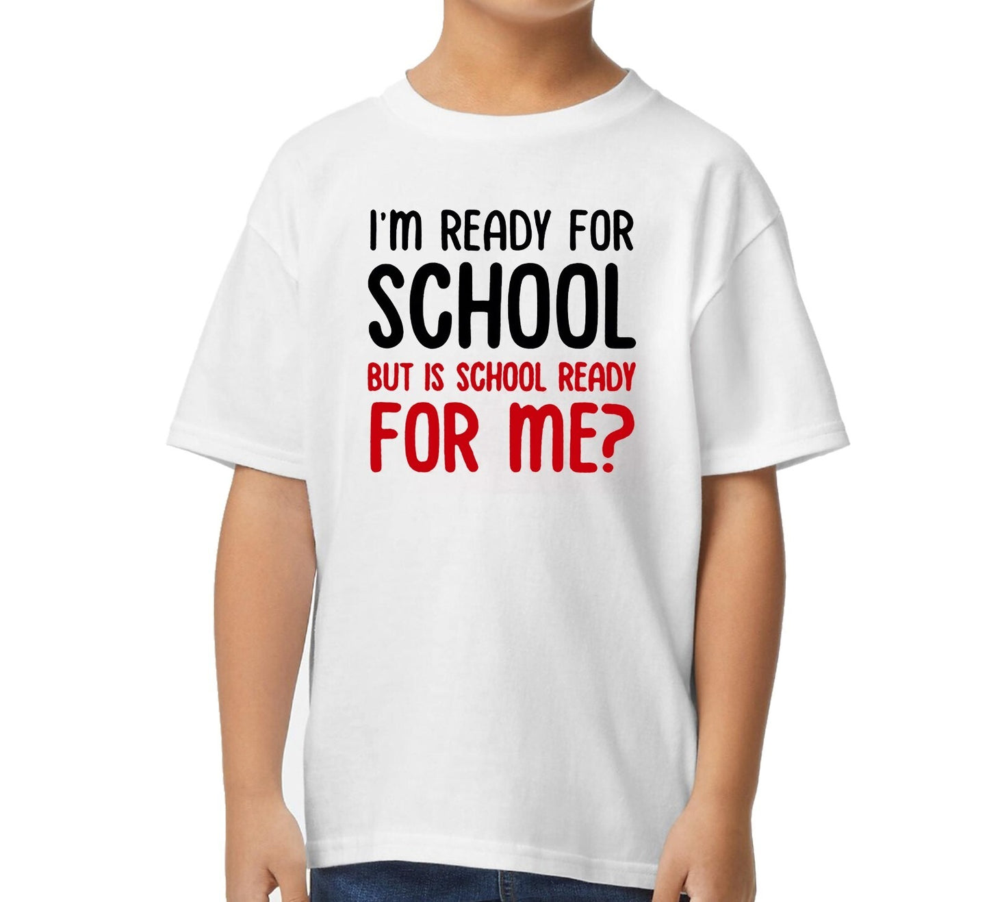 I'M READY FOR SCHOOL BUT | KID'S T-SHIRT I'M READY FOR SCHOOL BUT | KID'S T-SHIRT
