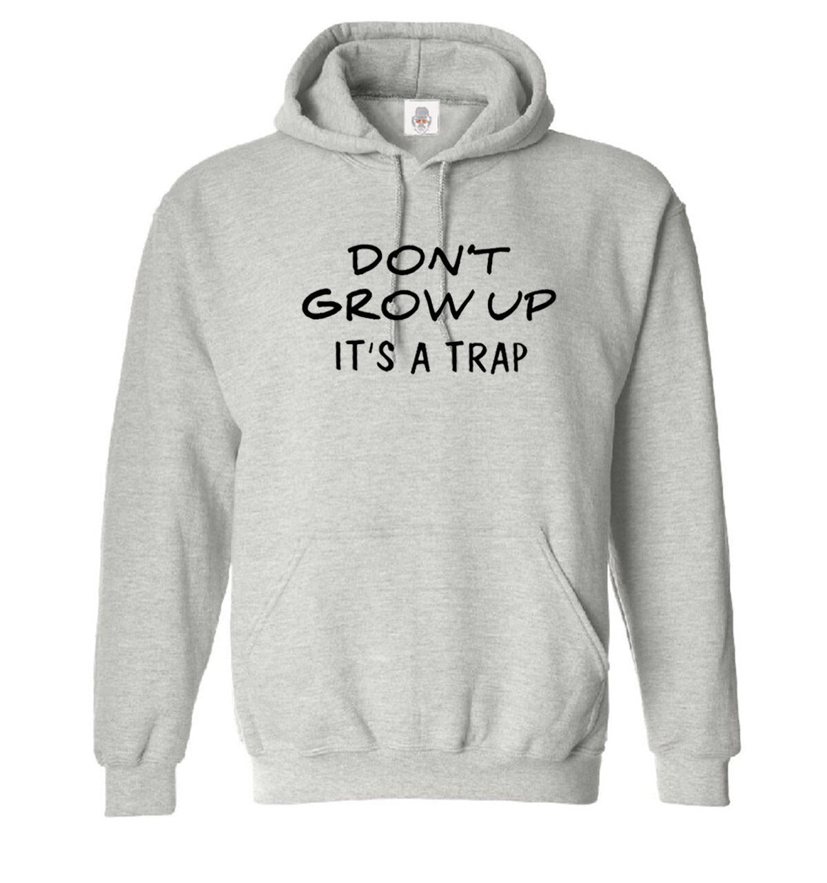 Don't Grow Up Hoody For Men's