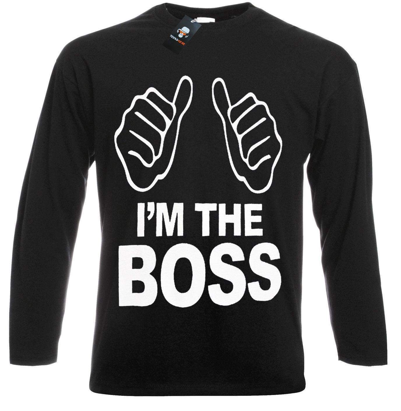 I'm The Boss Long Sleeve T-Shirt Men's