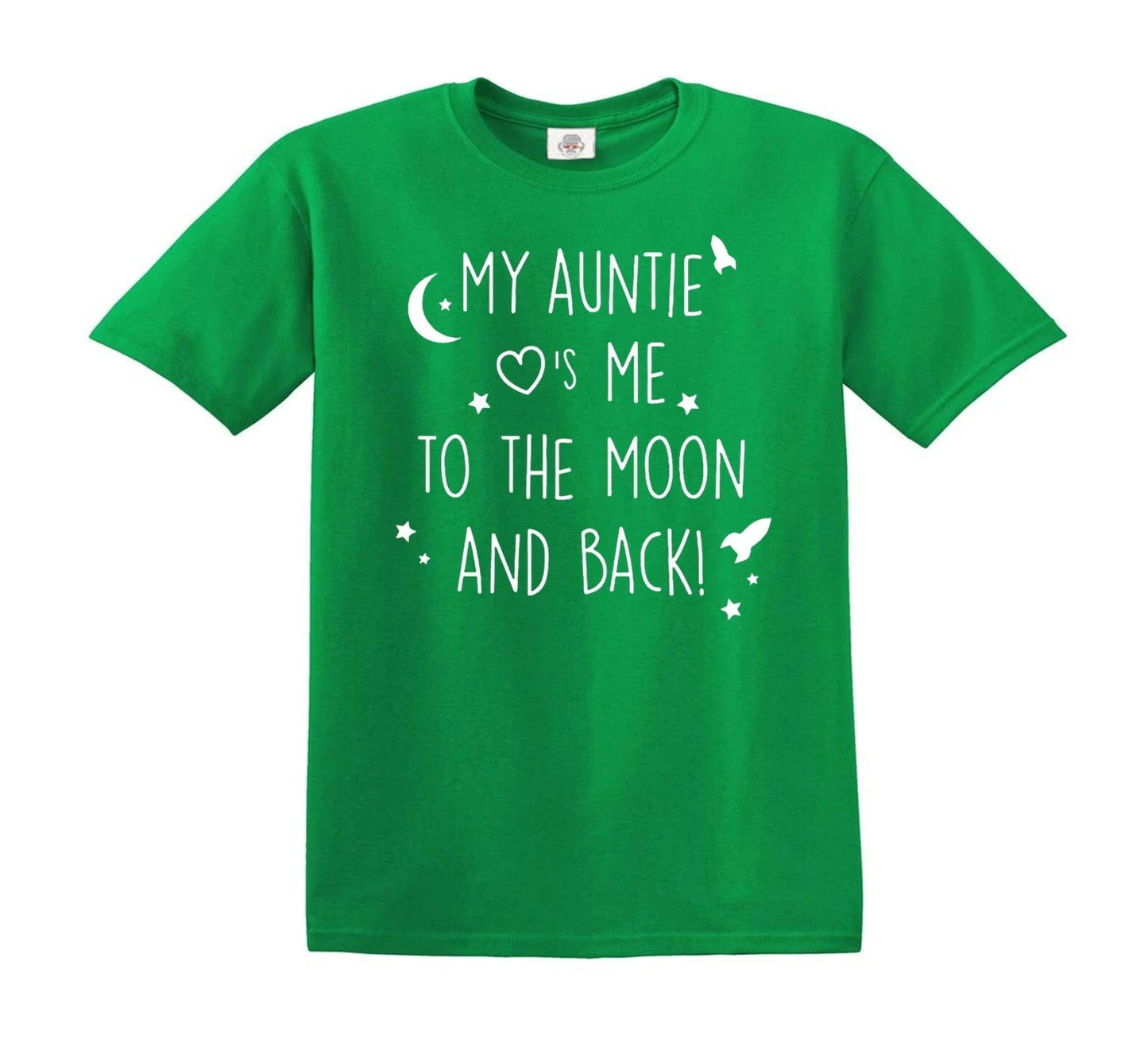 MY AUNTIE LOVE ME TO THE MOON | KID'S T-SHIRT IRISH GREEN T-SHIRT WHITE PRINT MY AUNTIE LOVE ME TO THE MOON | KID'S T-SHIRT