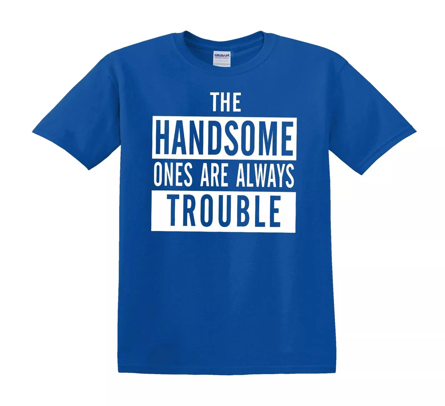 THE HANDSOME ONES ARE ALWAYS | KID'S T-SHIRT ROYAL BLUE T-SHIRT WHITE PRINT THE HANDSOME ONES ARE ALWAYS | KID'S T-SHIRT