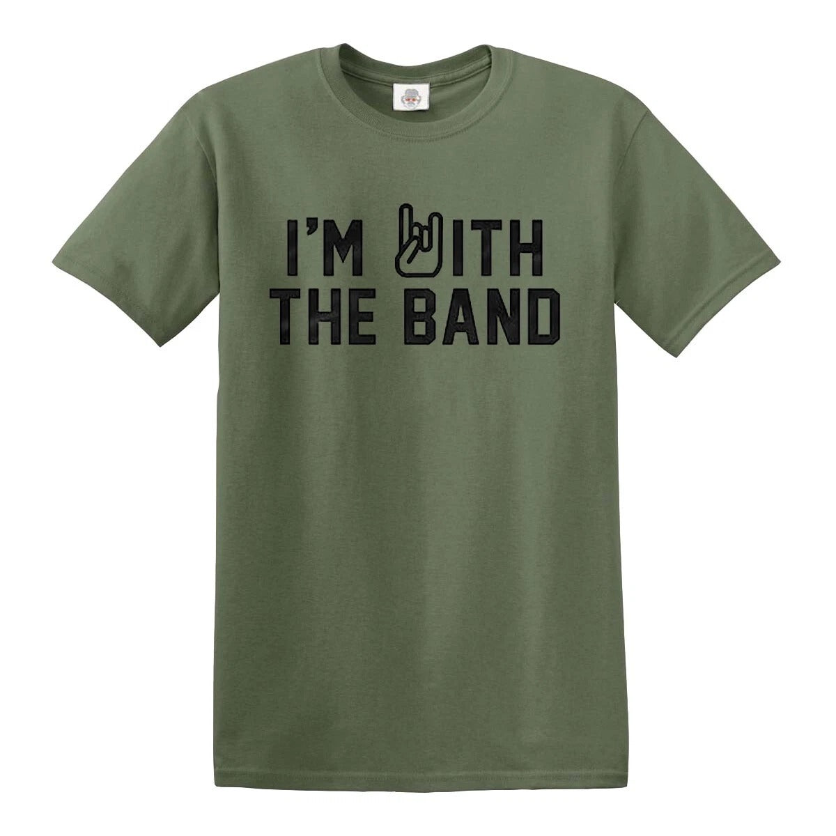 I'm with The Band | MEN'S T-SHIRT MILITARY GREEN T-SHIRT BLACK PRINT I'm with The Band | MEN'S T-SHIRT