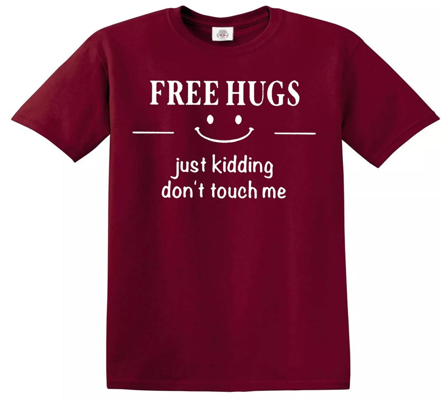 FREE HUGS JUST KIDDING | KID'S T-SHIRT MAROON T-SHIRT WHITE PRINT FREE HUGS JUST KIDDING | KID'S T-SHIRT