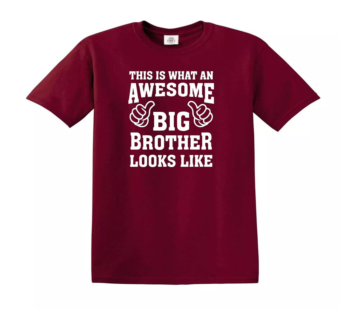AWESOME BIG BROTHER LOOKS LIKE | KID'S T-SHIRT MAROON T-SHIRT WHITE PRINT AWESOME BIG BROTHER LOOKS LIKE | KID'S T-SHIRT