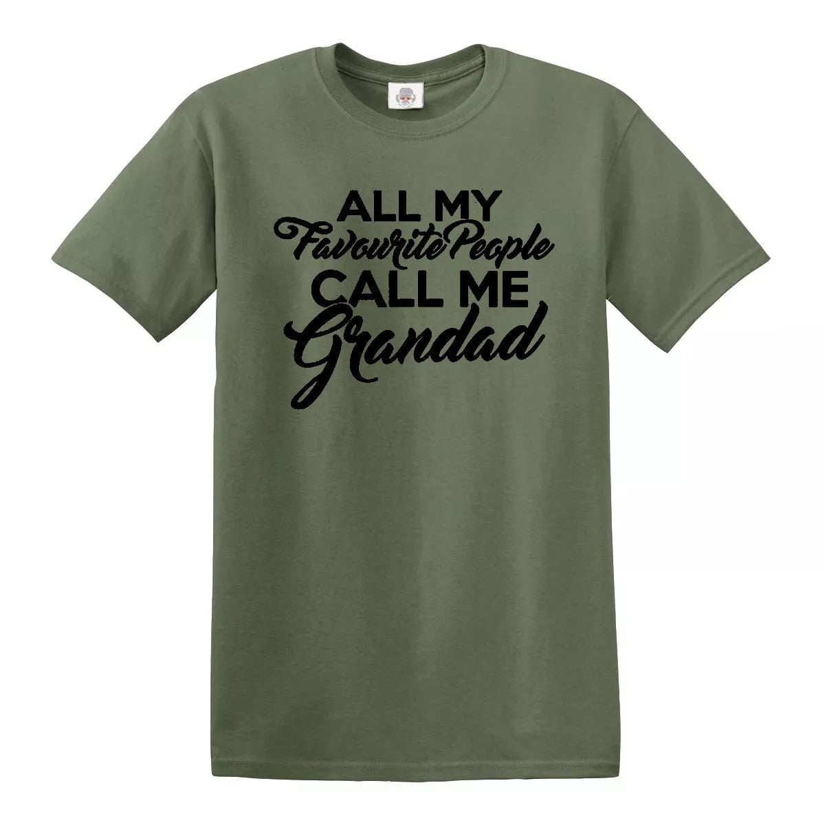 All My Favourite People Call Me | MEN'S T-SHIRT MILITARY GREEN T-SHIRT BLACK PRINT All My Favourite People Call Me | MEN'S T-SHIRT