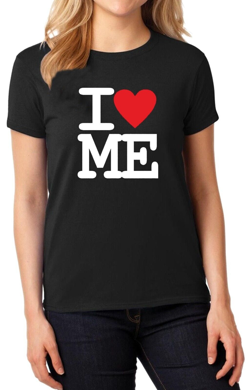 I Love Me T-Shirt Heart Ladies Funny Self Love BLACK T-SHIRT WHITE PRINT I Love Me T-Shirt Heart Ladies Funny Self Love