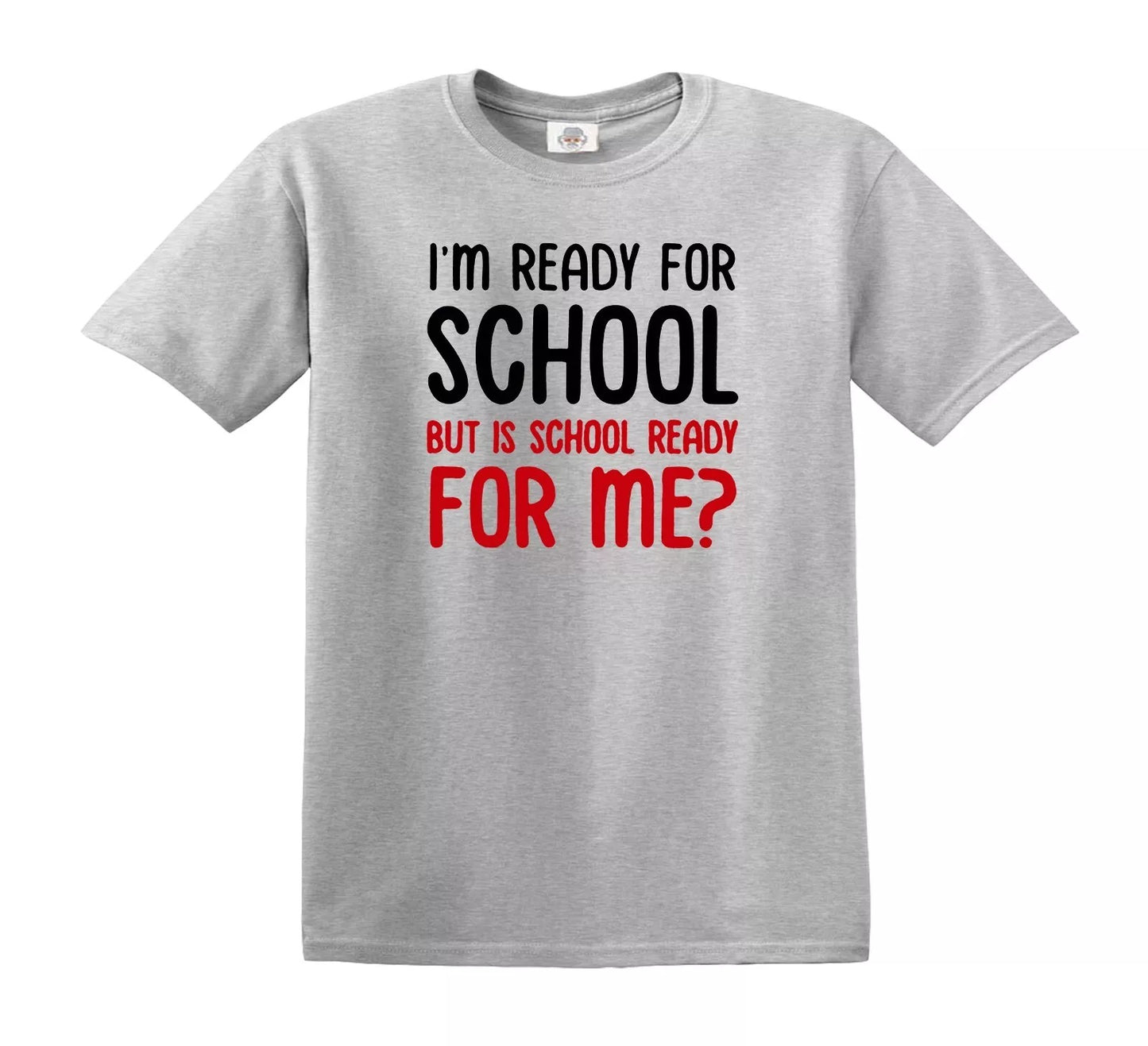 I'M READY FOR SCHOOL BUT | KID'S T-SHIRT I'M READY FOR SCHOOL BUT | KID'S T-SHIRT