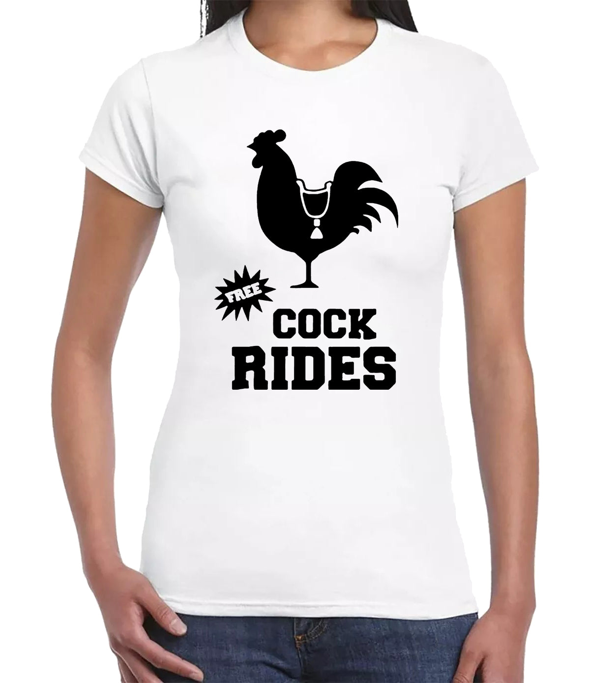 FREE COCK RIDES COCK PRINT | LADIES T-SHIRT WHITE T-SHIRT BLACK PRINT FREE COCK RIDES COCK PRINT | LADIES T-SHIRT