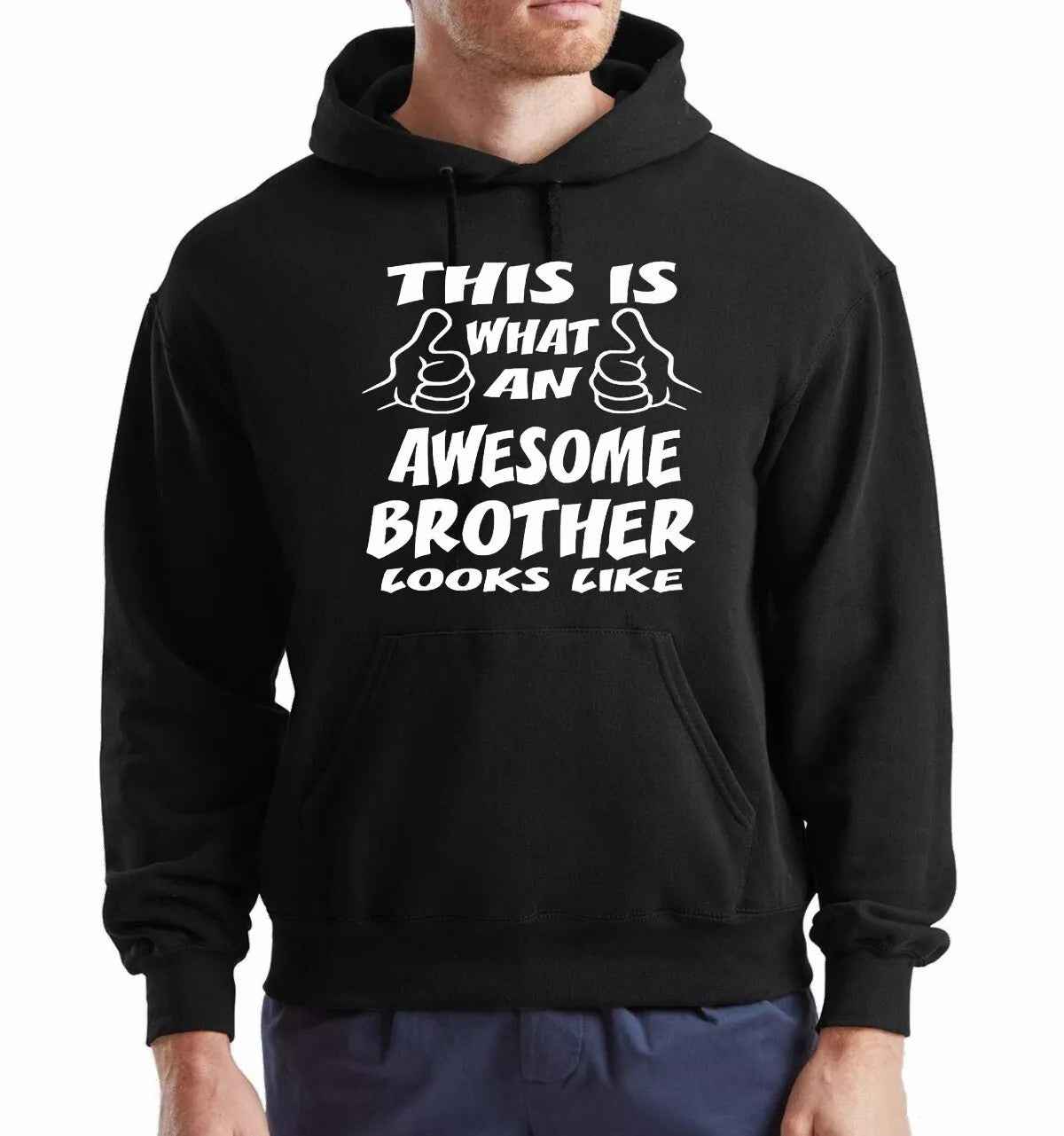 Awesome Brother Hoodie - This is What An Awesome Brother Looks Like Hoody Sweatshirt for Men Awesome Brother Hoodie - This is What An Awesome Brother Looks Like Hoody Sweatshirt for Men
