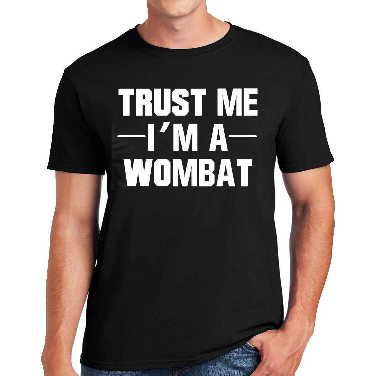 New Trust Me I'm A Wombat T-Shirt New Trust Me I'm A Wombat T-Shirt