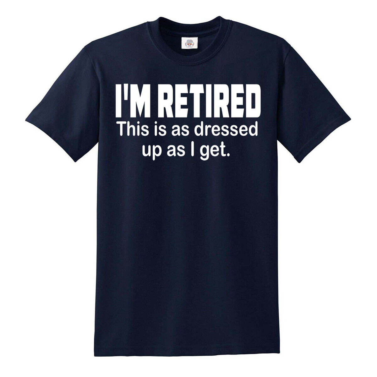 I'm Retired This is as | MEN'S T-SHIRT