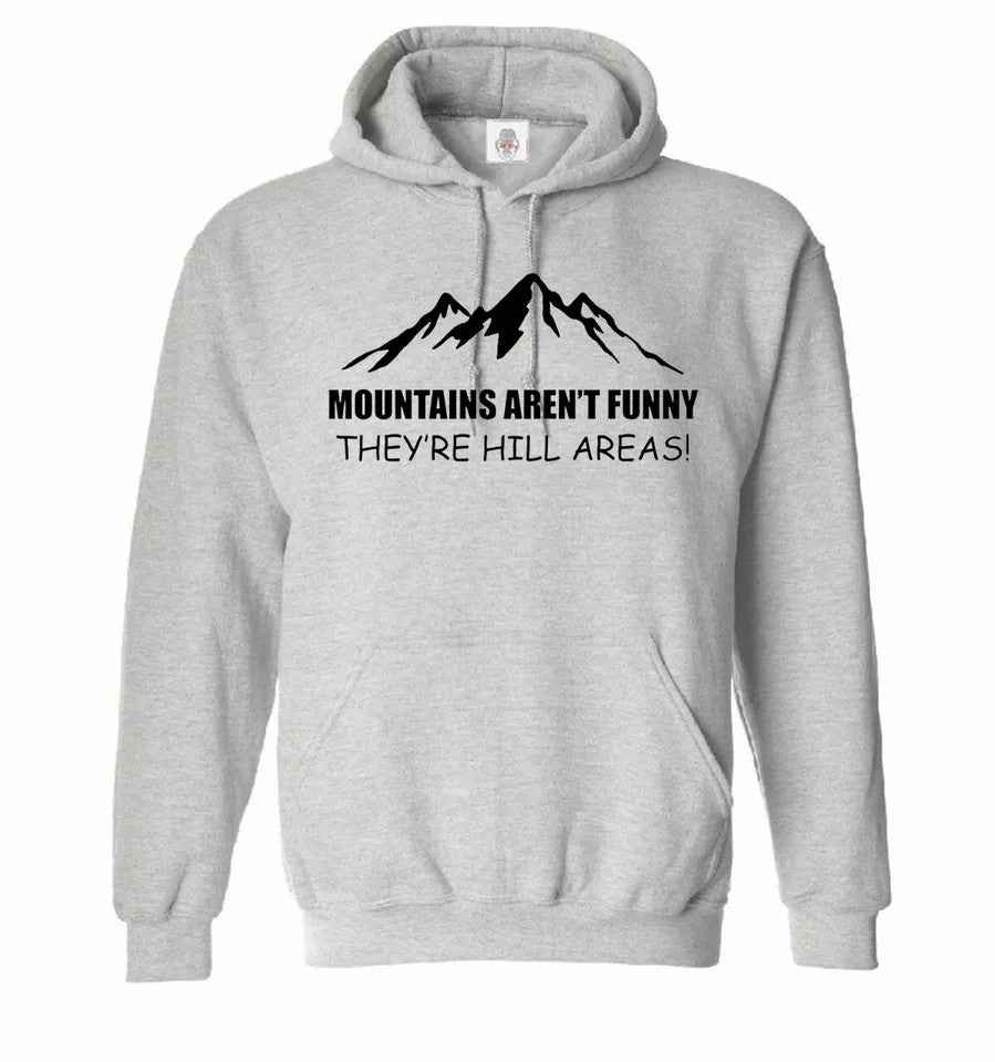 Mountains Are Not Funny Hoodie Unisex Sweatshirt for Hiking and Outdoors Mountains Are Not Funny Hoodie Unisex Sweatshirt for Hiking and Outdoors