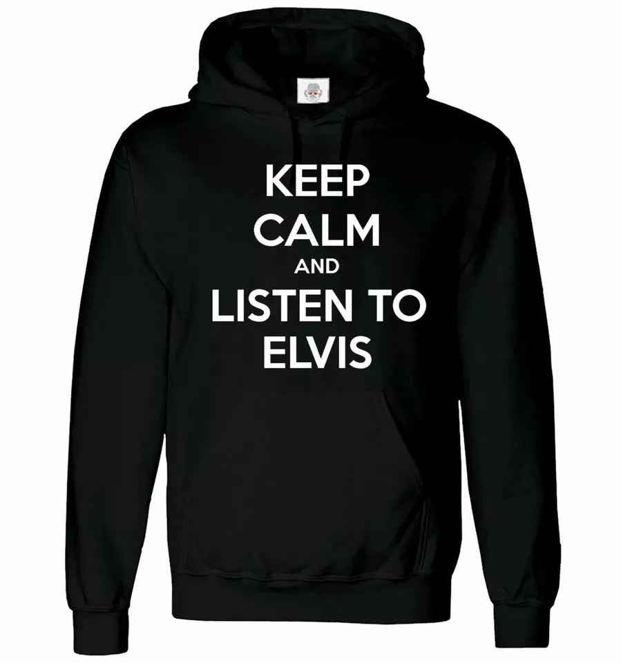 Keep Calm And Listen To Elvis Hoodie Funny Men's Hoody Sweatshirt Rock Gift Keep Calm And Listen To Elvis Hoodie Funny Men's Hoody Sweatshirt Rock Gift