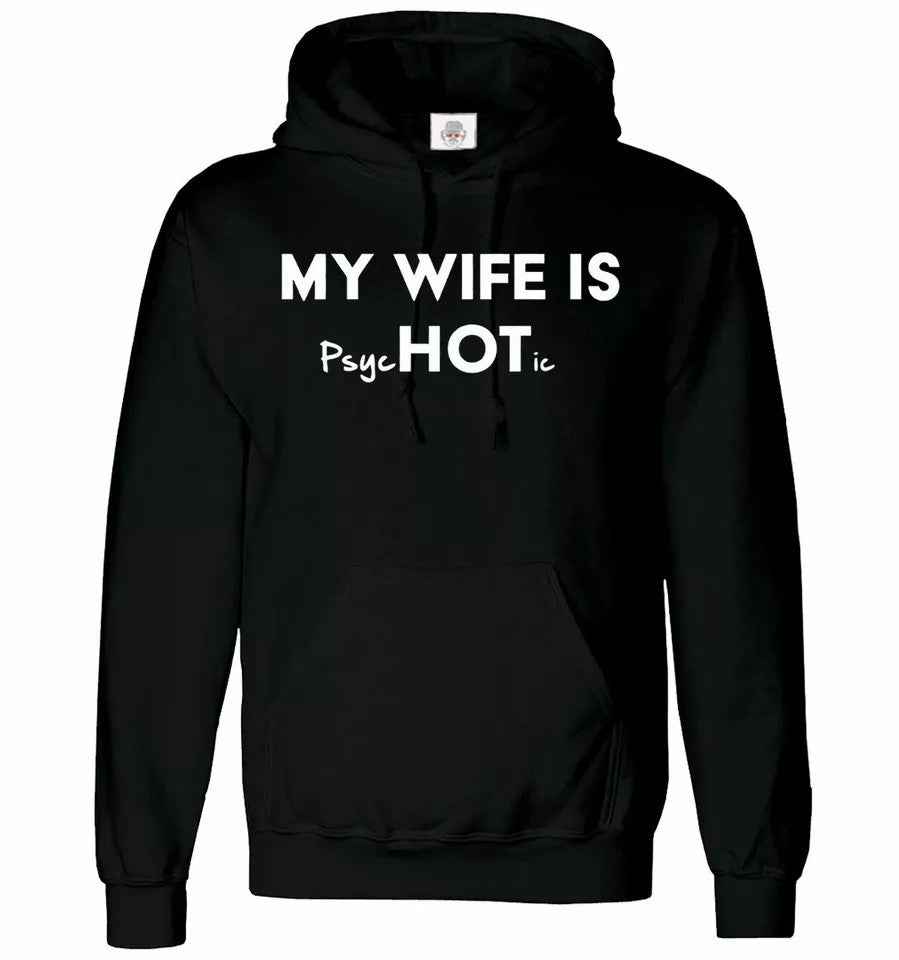 Psycho Hoodie for Couples - My Wife is PsycHOTic Funny Sweatshirt for Marriage Psycho Hoodie for Couples - My Wife is PsycHOTic Funny Sweatshirt for Marriage