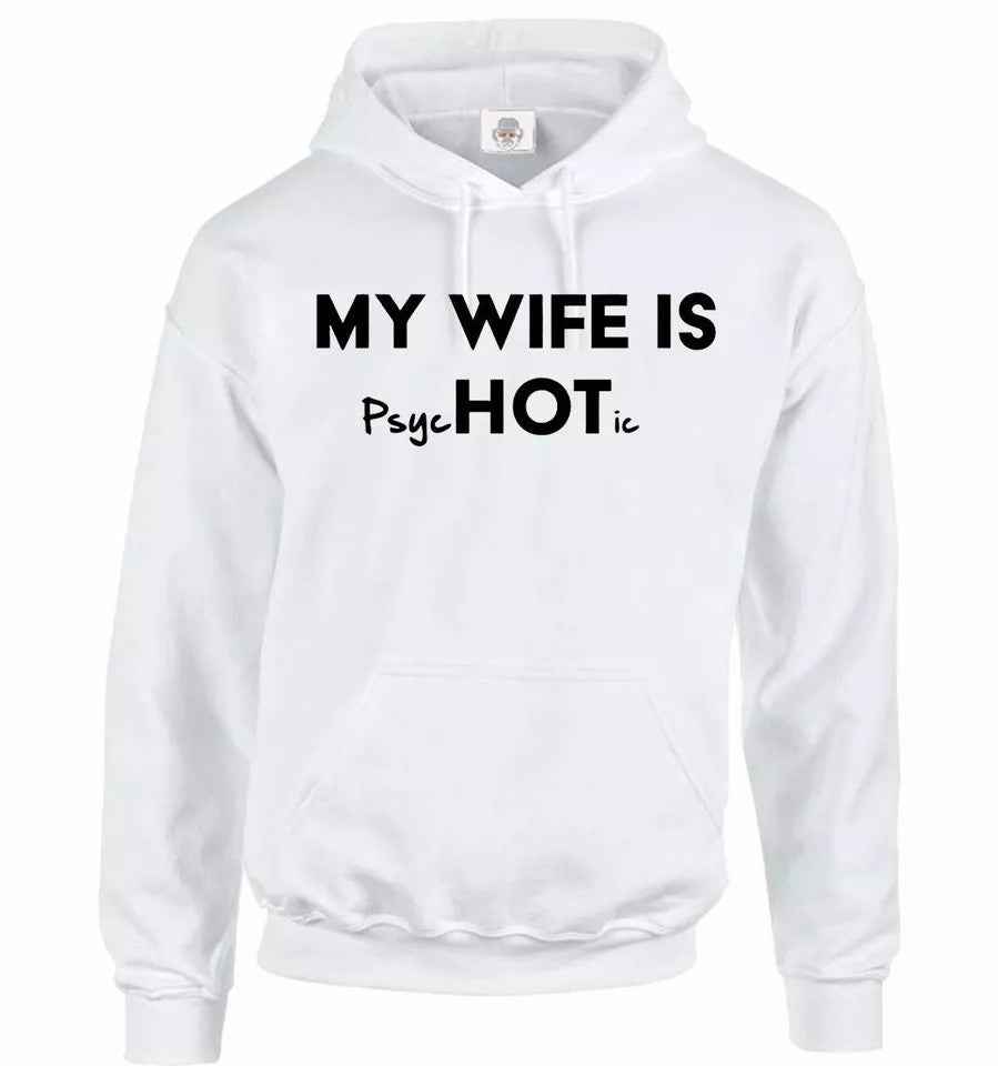 Psycho Hoodie for Couples - My Wife is PsycHOTic Funny Sweatshirt for Marriage Psycho Hoodie for Couples - My Wife is PsycHOTic Funny Sweatshirt for Marriage