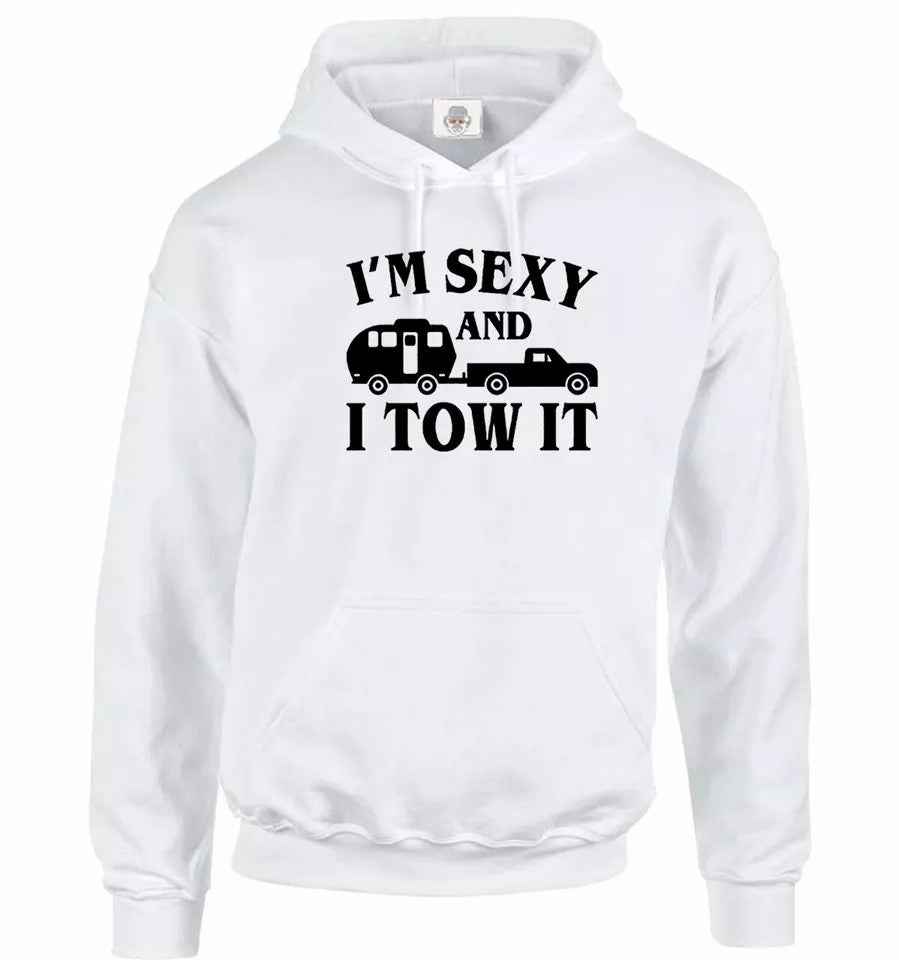 I'm Sexy and I Tow It Funny Caravan Hoodie Unisex Camping Sweatshirt I'm Sexy and I Tow It Funny Caravan Hoodie Unisex Camping Sweatshirt